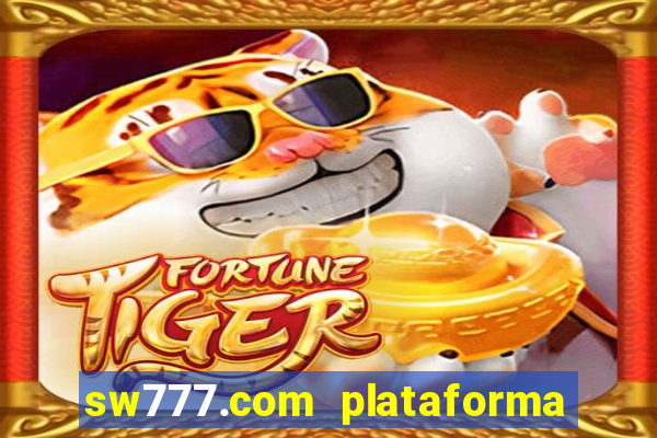 sw777.com plataforma cassino online