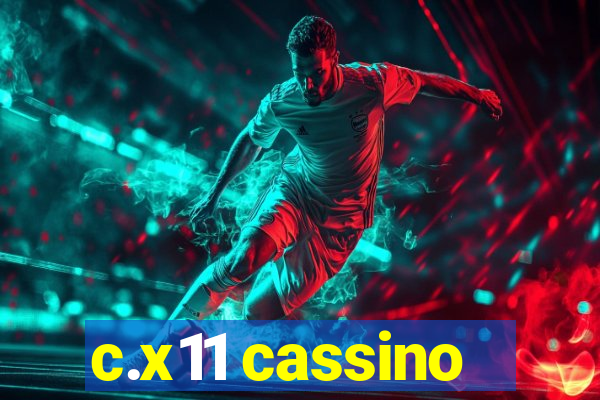 c.x11 cassino