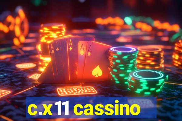 c.x11 cassino