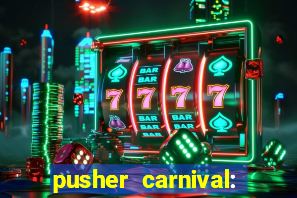 pusher carnival: coin master