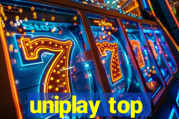 uniplay top