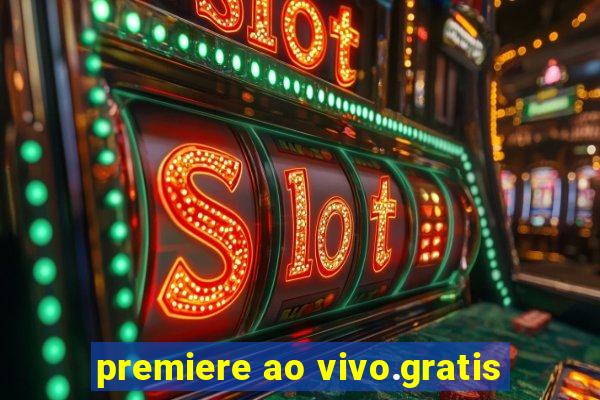 premiere ao vivo.gratis