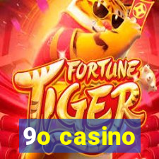 9o casino