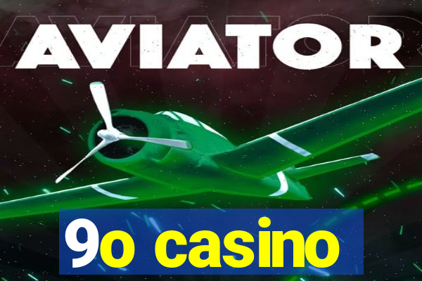 9o casino