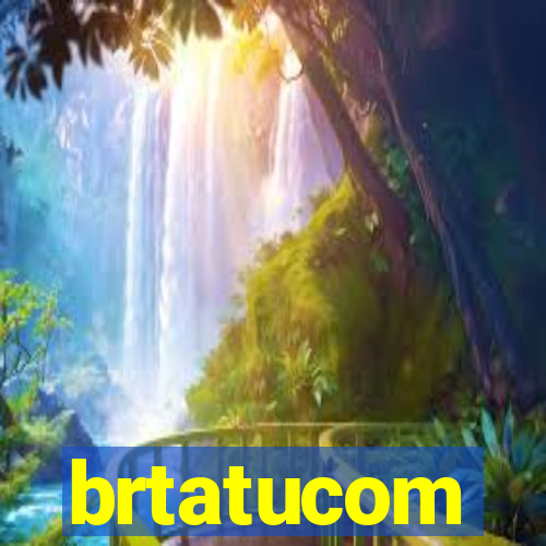 brtatucom