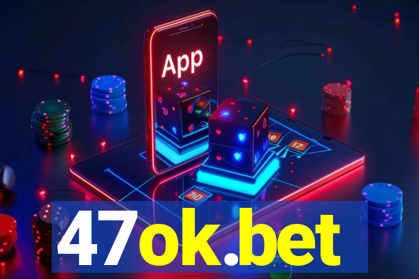 47ok.bet