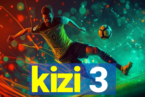 kizi 3