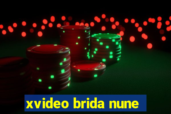 xvideo brida nune