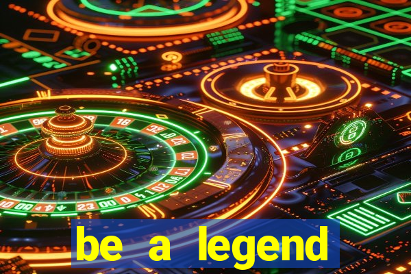 be a legend football unlimited money