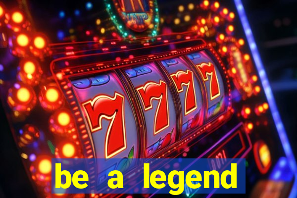 be a legend football unlimited money