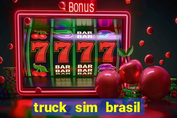 truck sim brasil dinheiro infinito