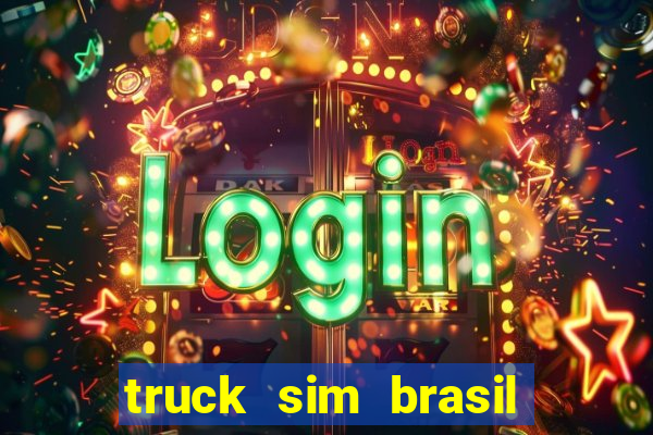 truck sim brasil dinheiro infinito