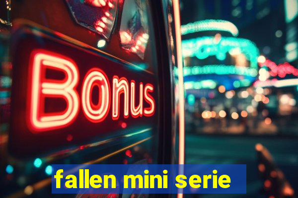 fallen mini serie