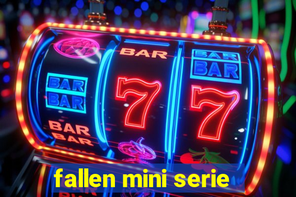 fallen mini serie
