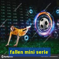 fallen mini serie