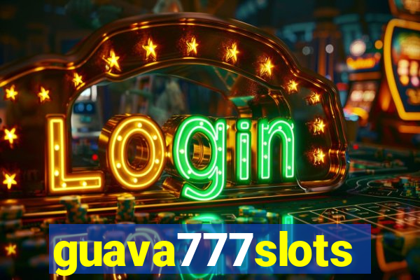 guava777slots