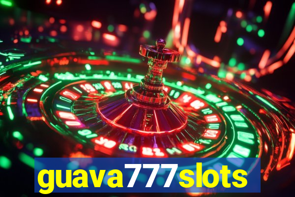 guava777slots