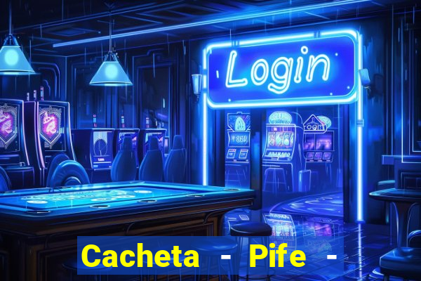 Cacheta - Pife - Jogo online