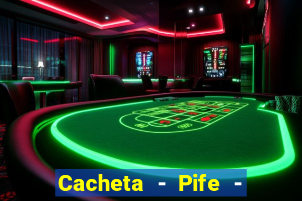 Cacheta - Pife - Jogo online