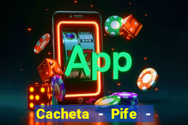 Cacheta - Pife - Jogo online