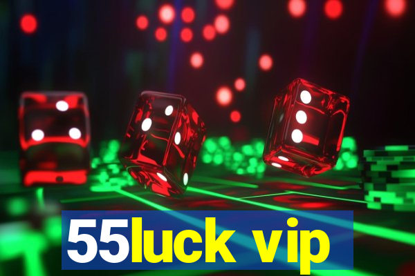 55luck vip