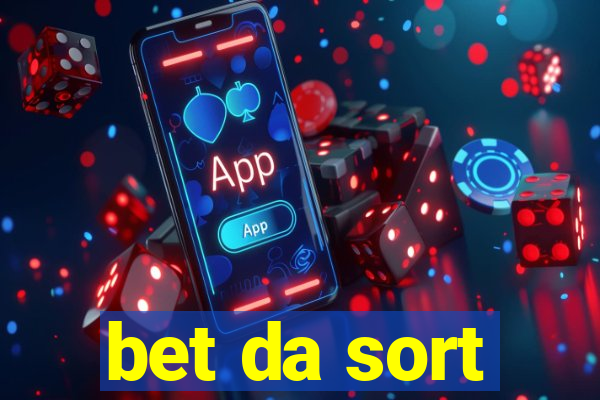 bet da sort