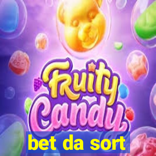bet da sort