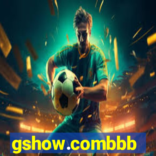 gshow.combbb