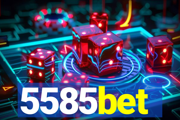 5585bet
