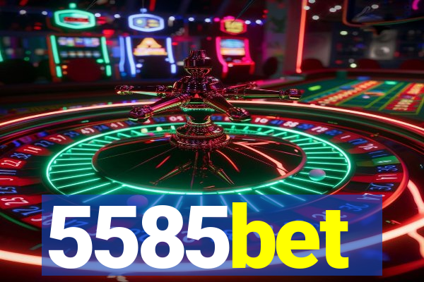 5585bet