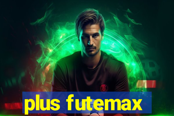 plus futemax