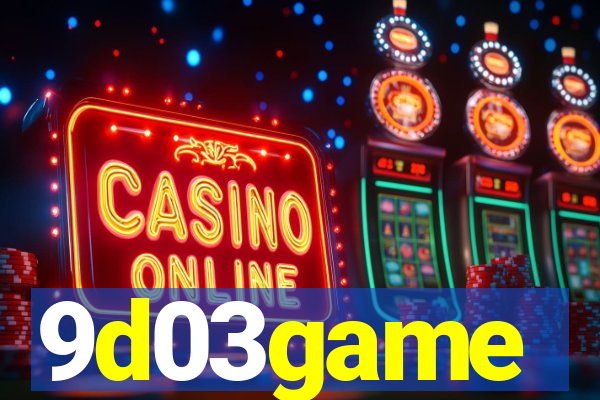 9d03game