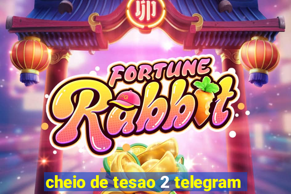 cheio de tesao 2 telegram
