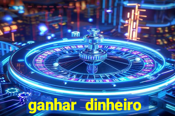 ganhar dinheiro jogando sem depositar