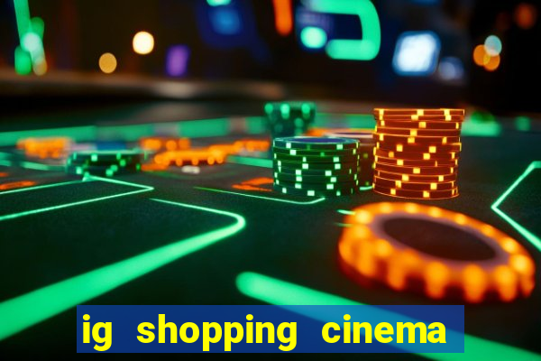 ig shopping cinema porto velho