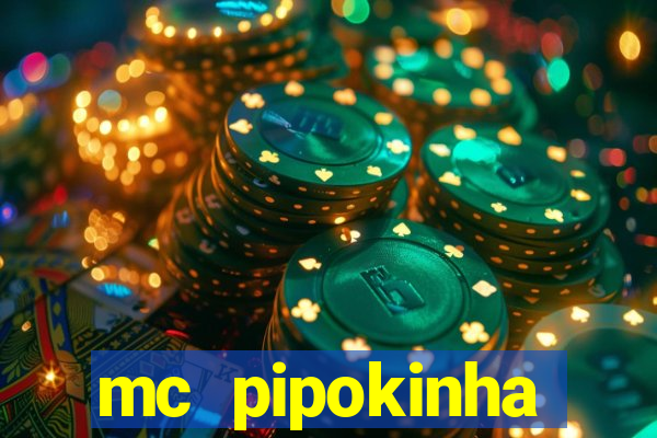 mc pipokinha transando telegram