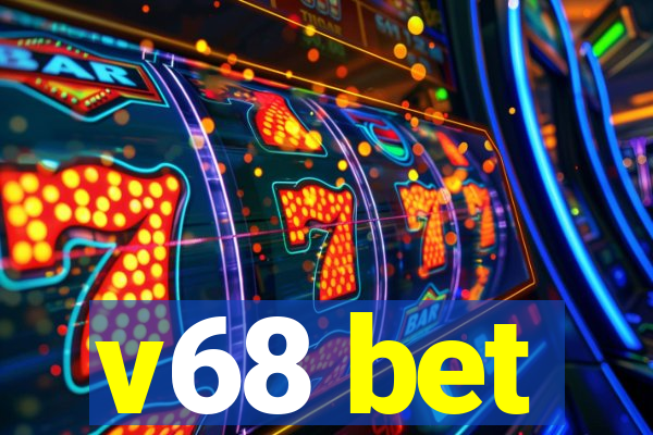 v68 bet