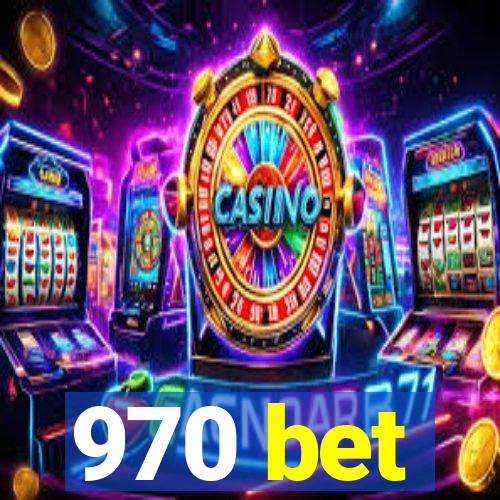 970 bet