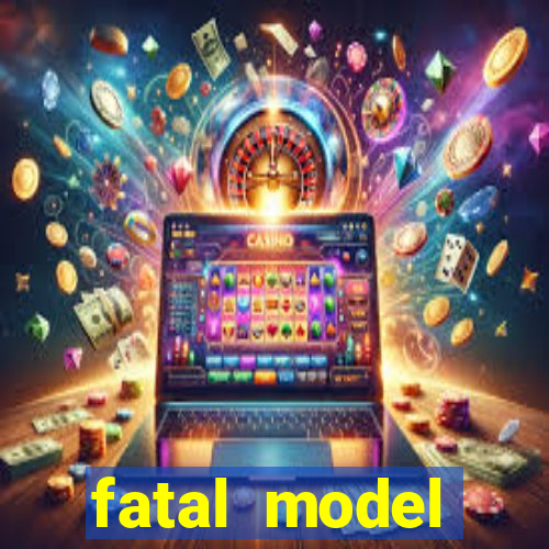 fatal model barreiras bahia