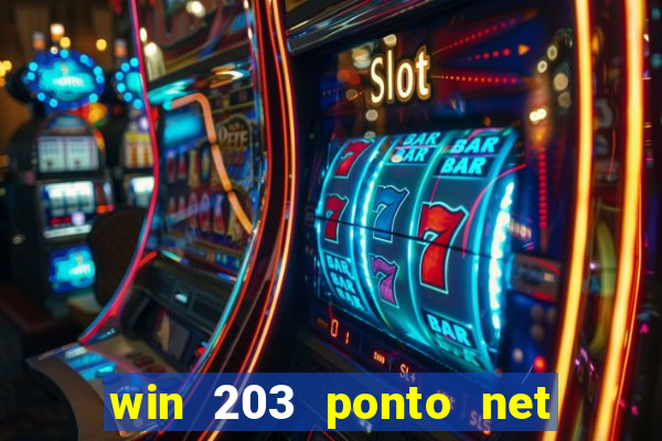 win 203 ponto net jogo download