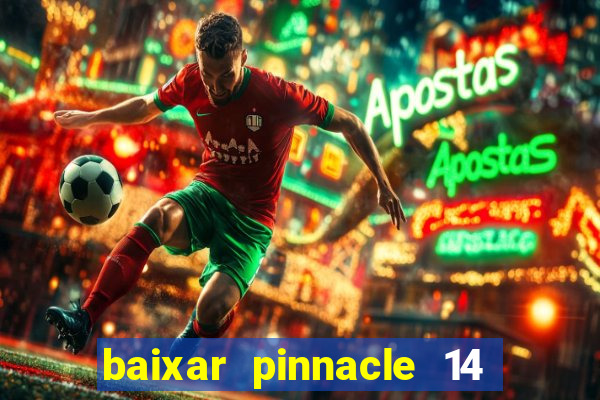 baixar pinnacle 14 via torrent