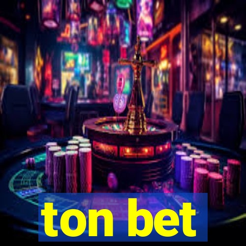 ton bet