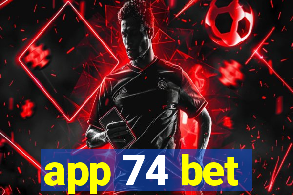 app 74 bet