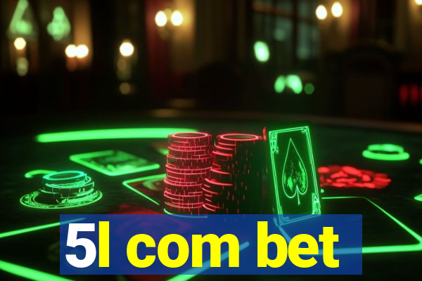5l com bet