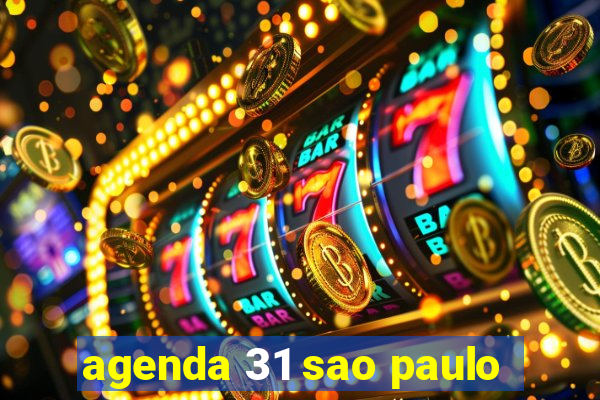 agenda 31 sao paulo