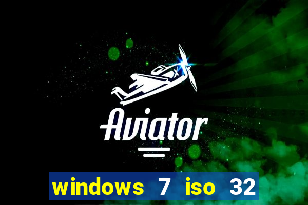 windows 7 iso 32 bits pt-br download