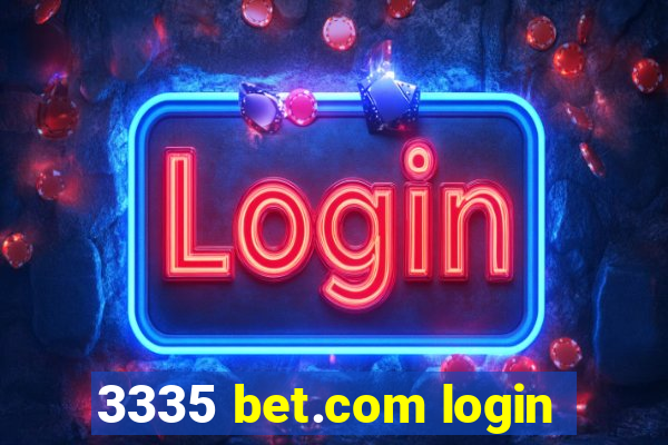 3335 bet.com login