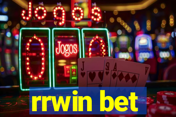 rrwin bet