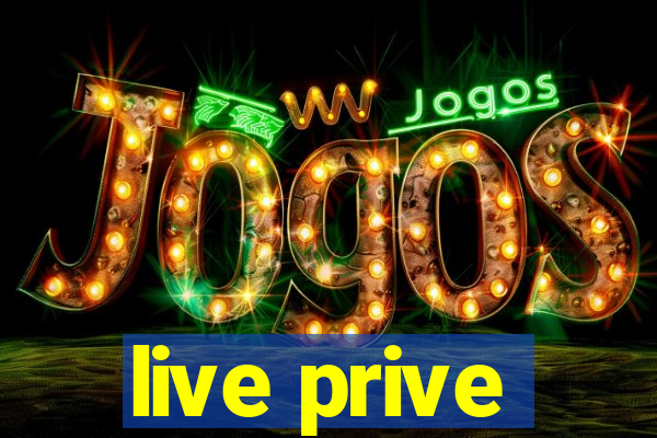 live prive