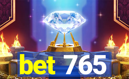 bet 765